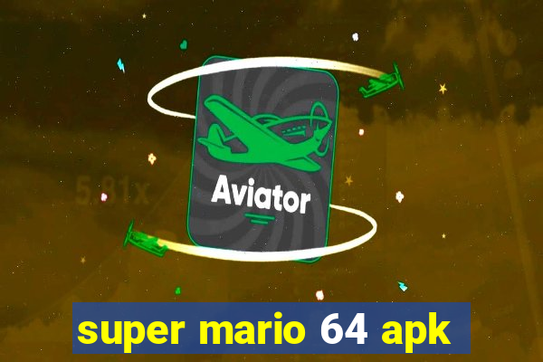 super mario 64 apk